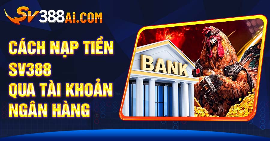Cách gửi tiền qua tài khoản ngân hàng