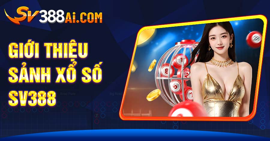Xổ Số SV388 hợp tác với những nhà phát hành uy tín